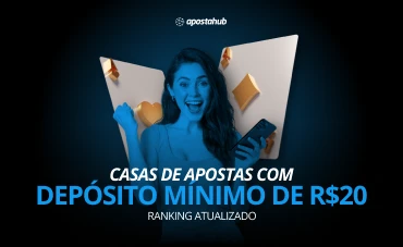 Casas de apostas com depósito mínimo de vinte reais ranking atualizado
