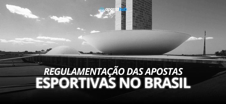 Regulamentação das Apostas Esportivas no Brasil