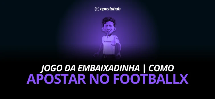 Jogo da embaixadinha, como apostar no Football X