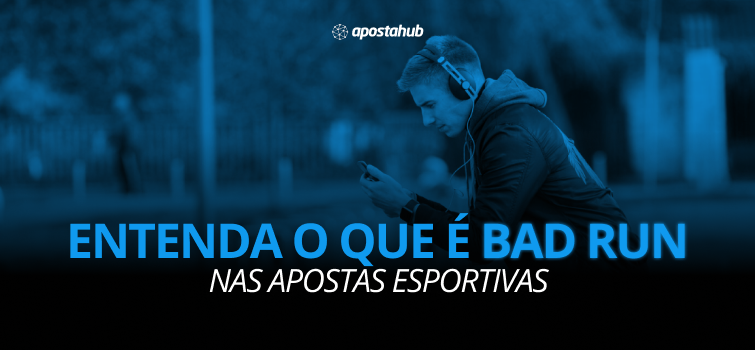 Descubra nesse vídeo o que significa Bad Run das apostas esportivas