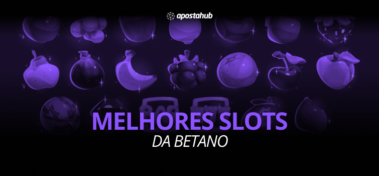 A imagem mostra o texto Melhores Slots da Betano sob um filtro roxo, com frutas típicas de cassino ao fundo da imagem.